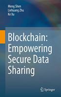 Blockchain: Empowering Secure Data Sharing