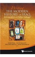 Writing the Modern History of Iraq: Historiographical and Political Challenges