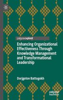 Enhancing Organizational Effectiveness Through Knowledge Management and Transformational Leadership