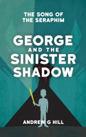 George and The Sinister Shadow