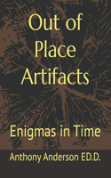 Out of Place Artifacts