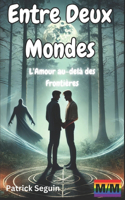 Entre Deux Mondes