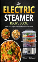 The Electric Steamer Recipe Book