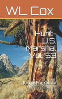 Hunt-U.S. Marshal Vol. 53