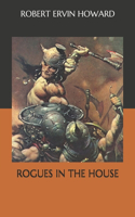 Rogues in the House
