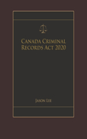 Canada Criminal Records Act 2020