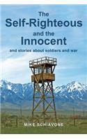 The Self-Righteous and the Innocent and stories about soldiers and war