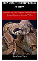 Boa Constrictor Versus Python: Everything You Need To Know About Differences Between Boa Constrictor And Python