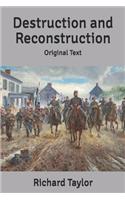 Destruction and Reconstruction