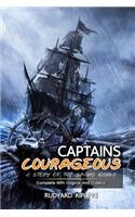 Captains Courageous: A Story of the Grand Banks: ( illustrated ) The Complete Original Classic Novel, Unabridged Classic Edition