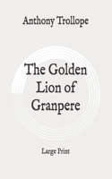 The Golden Lion of Granpere: Large Print