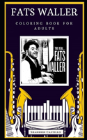 Fats Waller Coloring Book for Adults: Motivational Anti-Stress Relief Illustrations