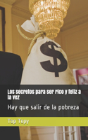 Los secretos para ser rico y feliz a la misma vez