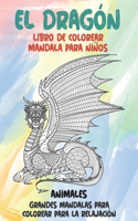 Libro de colorear Mandala para niños - Grandes mandalas para colorear para la relajación - Animales - El dragón