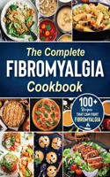 complete Fibromyalgia Cookbook: 100+ quick and easy recipes that can fight Fibromyalgia the Easy and Healthy Anti-Inflammatory Diet Recipes the complete Fibromyalgia diet cookbook 