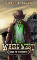 The Weird West: End of the Line