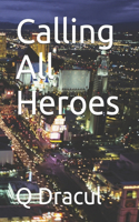 Calling All Heroes: (Heroic Calling)
