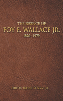 Essence of Foy E. Wallace, Jr.