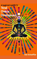 beginner's guide to Tonal Chakra Development: The secret of our inner tone