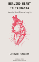Healing Heart in Tasmania: Valvular Heart disease insights