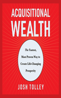 Acquisitional Wealth