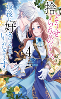 Before You Discard Me, I Shall Have My Way With You (Manga) Vol. 4