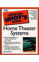 The Complete Idiot's Guide to Home Theater Systems