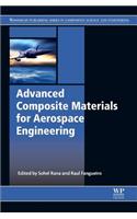 Advanced Composite Materials for Aerospace Engineering: Processing, Properties and Applications(Woodhead Publishing Series in Composites Science and Engineering)