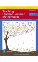 Teaching Student-Centered Mathematics: Developmentally Appropriate Instruction for Grades 6-8 (Volume III), Enhanced Pearson eText -- Access Card