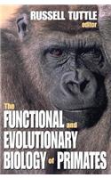 The Functional and Evolutionary Biology of Primates