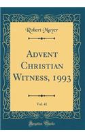 Advent Christian Witness, 1993, Vol. 41 (Classic Reprint)