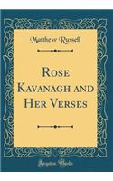 Rose Kavanagh and Her Verses (Classic Reprint)