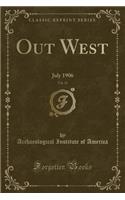 Out West, Vol. 25: July 1906 (Classic Reprint)