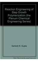 Reaction Engineering of Step Growth Polymerization