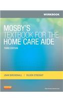 Workbook for Mosby's Textbook for the Home Care Aide