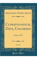 Climatological Data, Colorado, Vol. 84: January, 1979 (Classic Reprint)