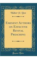 Eminent Authors on Effective Revival Preaching (Classic Reprint)