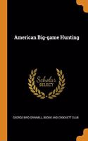 American Big-game Hunting