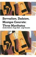Surrealism, Dadaism, Musique Concrete