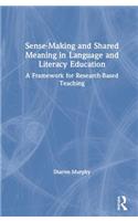 Sense-Making and Shared Meaning in Language and Literacy Education: Designing Research-Based Literacy Programs for Children