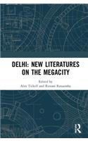 Delhi: New Literatures of the Megacity