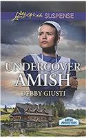 Undercover Amish (Mills & Boon Love Inspired Suspense) (Amish Protectors)