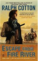 Escape From Fire River: (A Gunman's Reputation Novel)