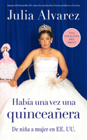 Habia Una Vez Una Quinceanera