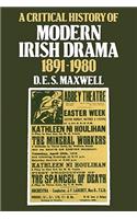 Critical History of Modern Irish Drama 1891 1980