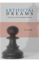 Artificial Dreams: The Quest for Non-Biological Intelligence(English)