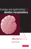 Ecology and Applications of Benthic Foraminifera