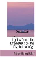 Lyrics from the Dramatists of the Elizabethan Age: (English)