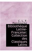 Bibliotheque Latine-Francaise: Collection Des Classiques Latins