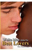 White Men Make the Best Lovers